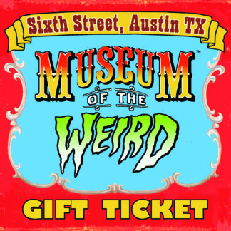 Gift Tickets to Museum of the Weird